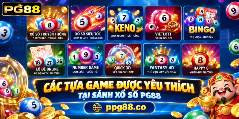 Các tựa game được yêu thích tại sảnh xổ số PG88