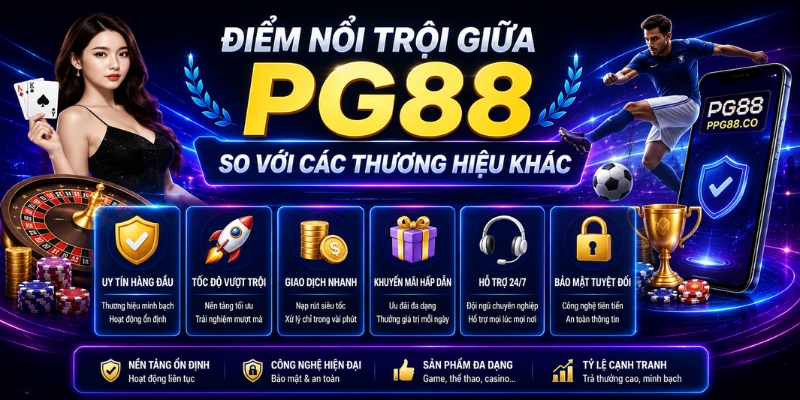 Điểm nổi trội giữa PG88 so với các thương hiệu khác